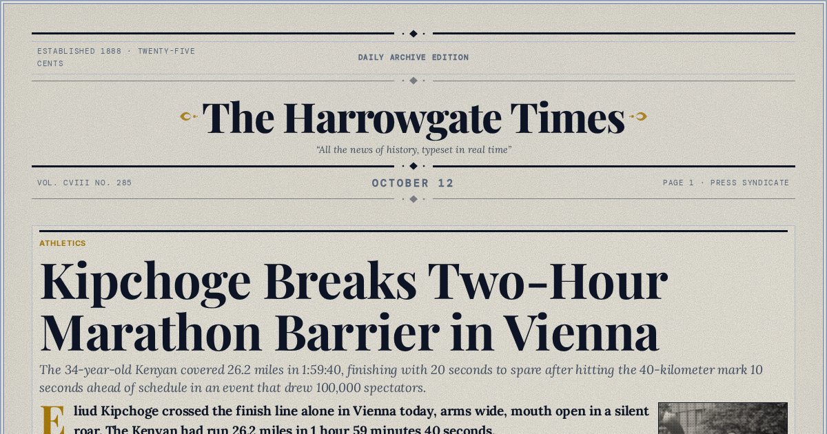 The Yesterday Times front page for October 12: Kipchoge Breaks Two-Hour Marathon Barrier in Vienna