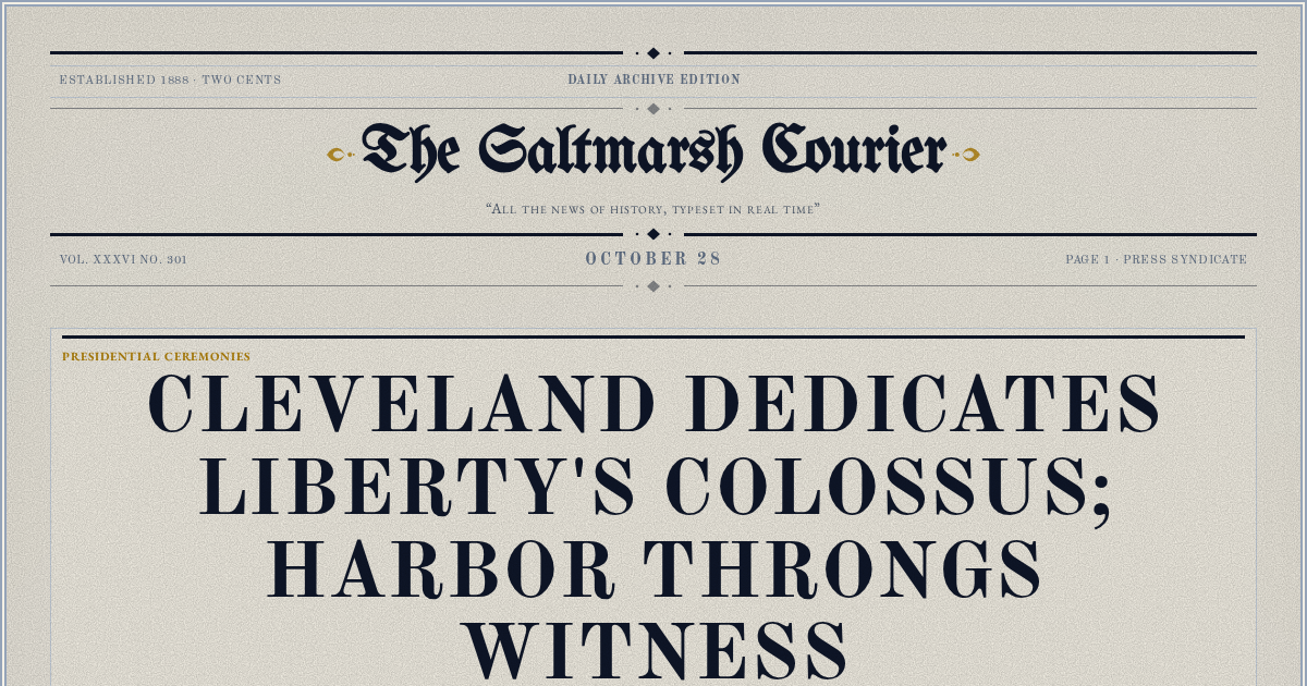 The Yesterday Times front page for October 28: Cleveland Dedicates Liberty's Colossus; Harbor Throngs Witness