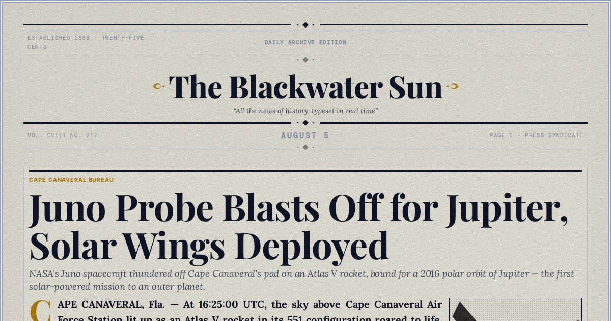 The Yesterday Times front page for August 5: Juno Probe Blasts Off for Jupiter, Solar Wings Deployed