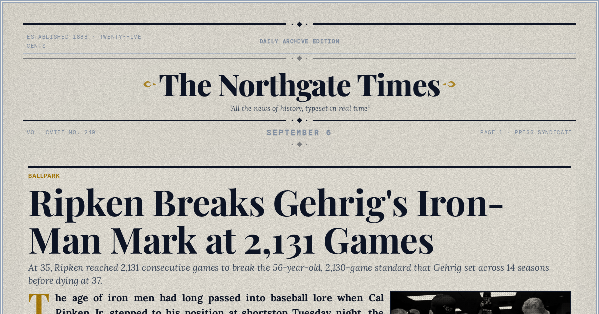 The Yesterday Times front page for September 6: Ripken Breaks Gehrig's Iron-Man Mark at 2,131 Games