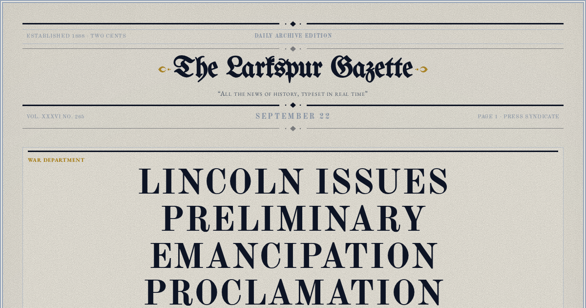 The Yesterday Times front page for September 22: Lincoln Issues Preliminary Emancipation Proclamation