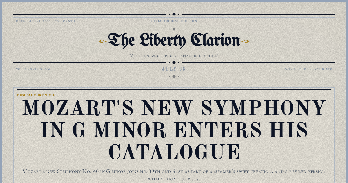 The Yesterday Times front page for July 25: Mozart's New Symphony in G Minor Enters His Catalogue