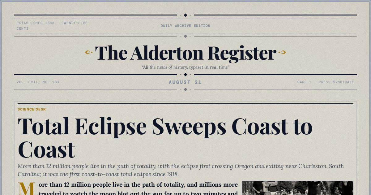The Yesterday Times front page for August 21: Total Eclipse Sweeps Coast to Coast